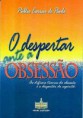 LIVRO ESPÍRITA O DESPERTAR DA OBSESSÃO